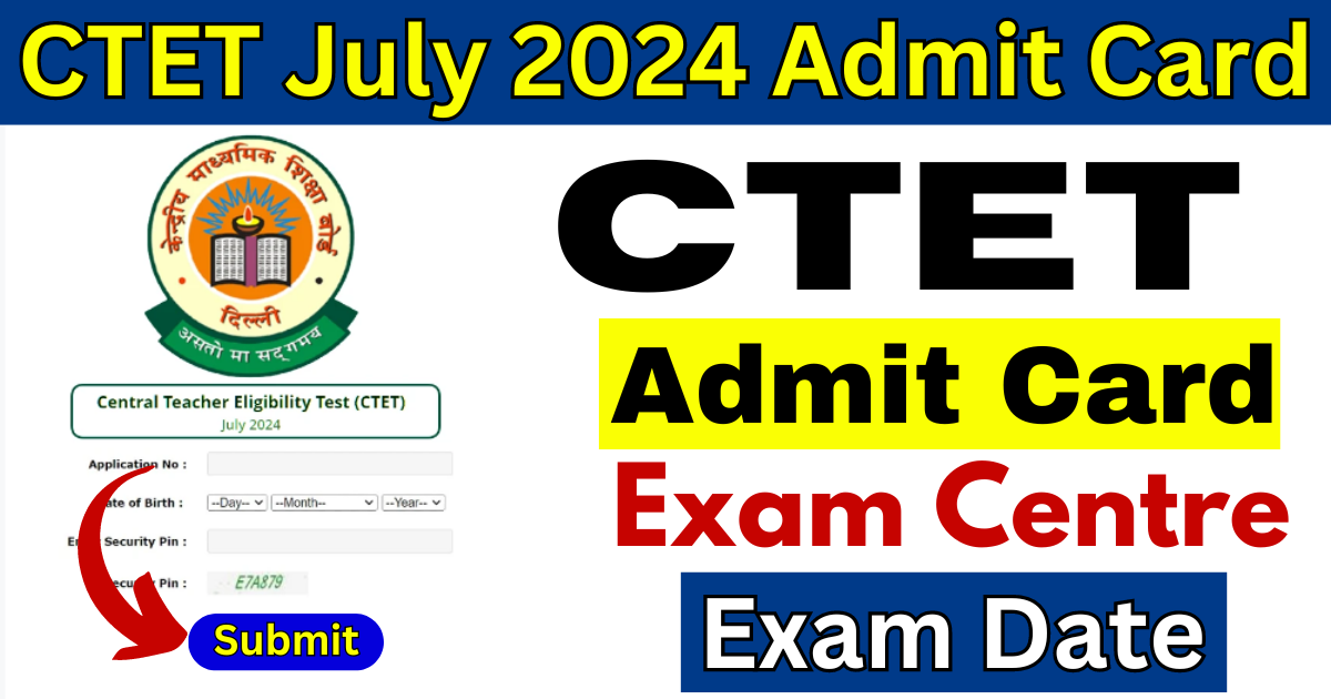 CTET July 2024 Admit Card