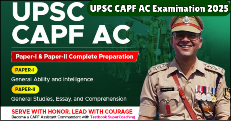 UPSC CAPF AC Examination 2025